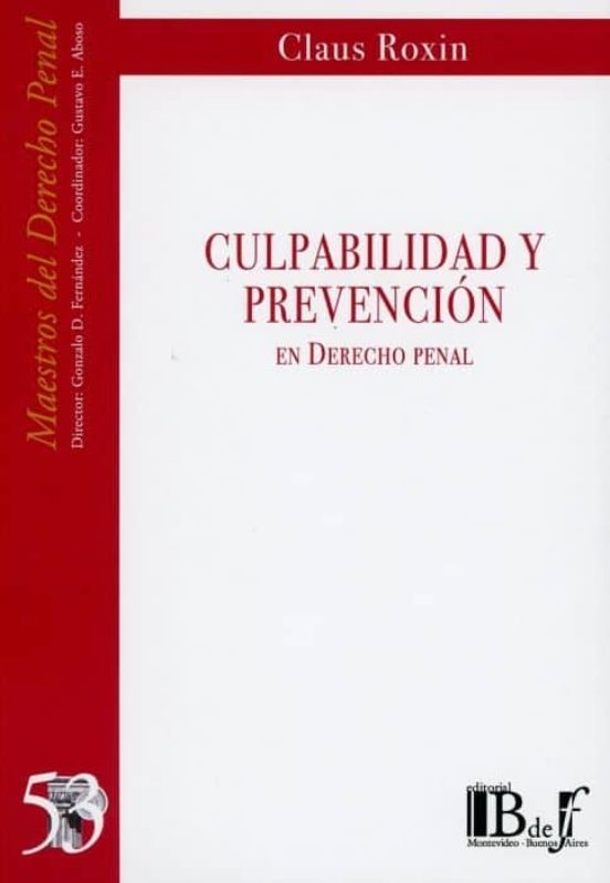 Culpabilidad Y Prevencion En Derecho Penal