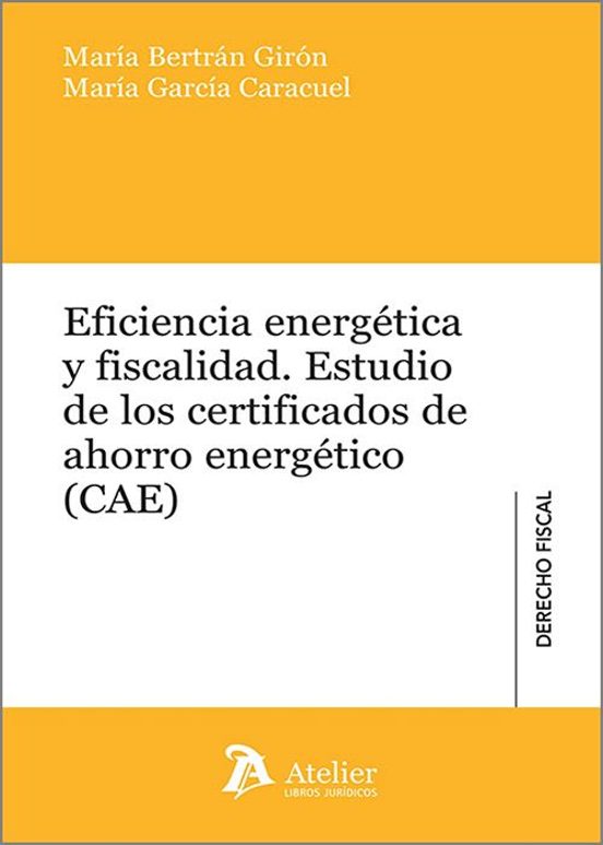 Eficiencia Energética Y Fiscalidad. Estudio De Los Certificados De Ahorro Energético