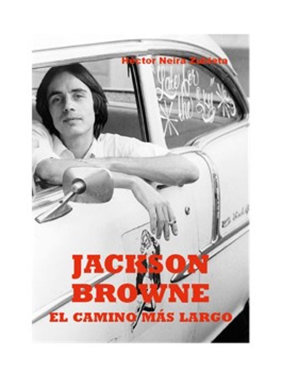 Jackson Browne. El Camino Más Largo
