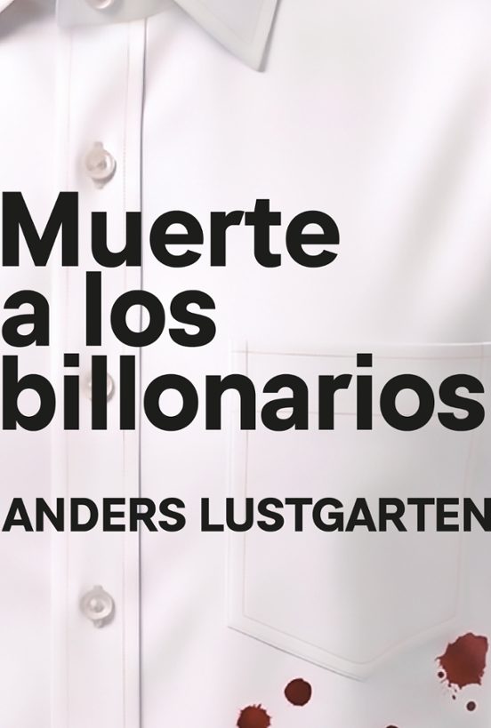 Muerte a los billonarios