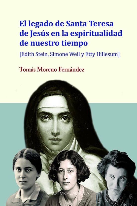 El Legado De Santa Teresa De Jesús En La Espiritualidad De Nuestr O Ti