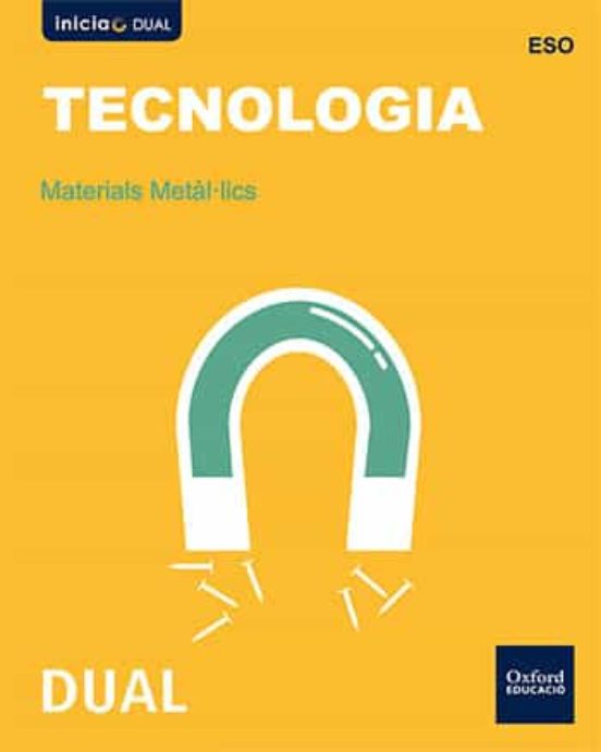 Cuaderno Inicia Dual Tecnologia ESO. Materials Metàllics