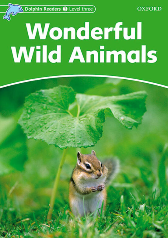 Dolphin Readers: Wonderful Wild Animals