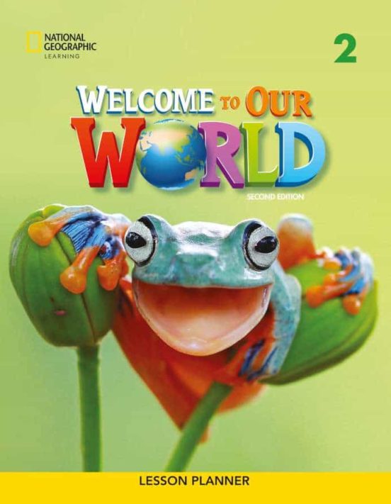 Welcome To Our World 2 Lesson Planner