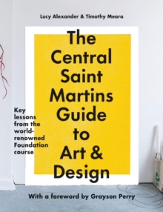 The Central Saint Martins Guide To Art & Design