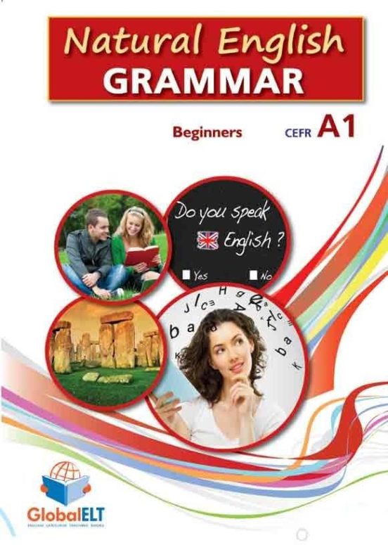 Natural English Grammar. Level A1. Beginners. Student S Book. Per Le S