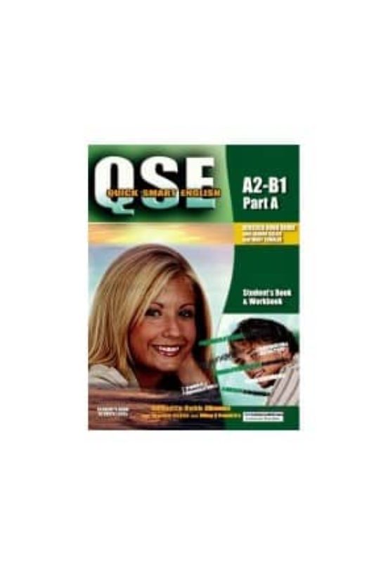 Qse A2-b1 Part A Student Book + Workbook Qse A2-b1 Teacher S Guide