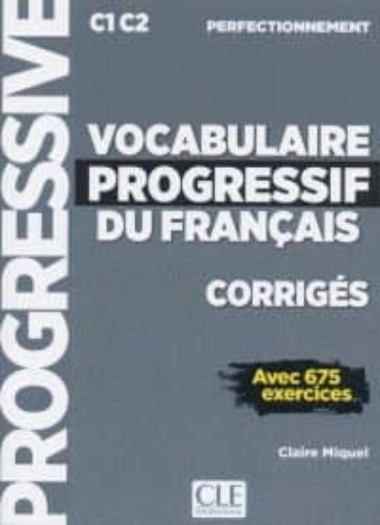 Vocabulaire Progressif Du Français - Corriges - Niveau Perfection Neme