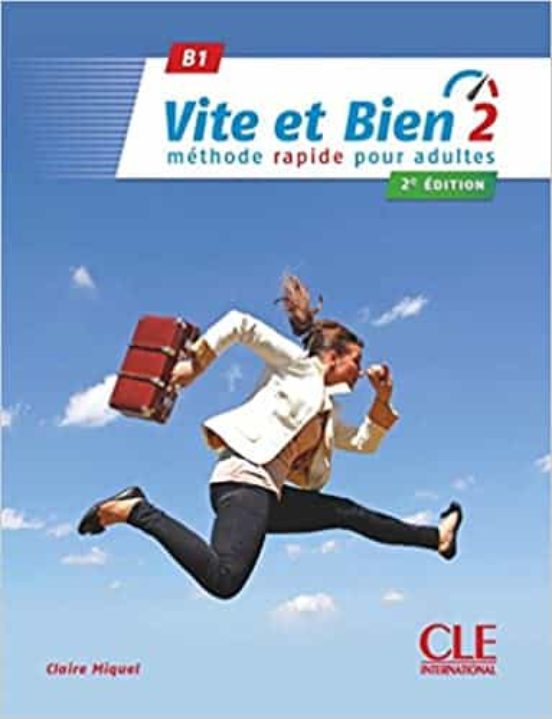 Vite Et Bien 2 - Niveau B1 - Livre + Cd - 2eme Ed