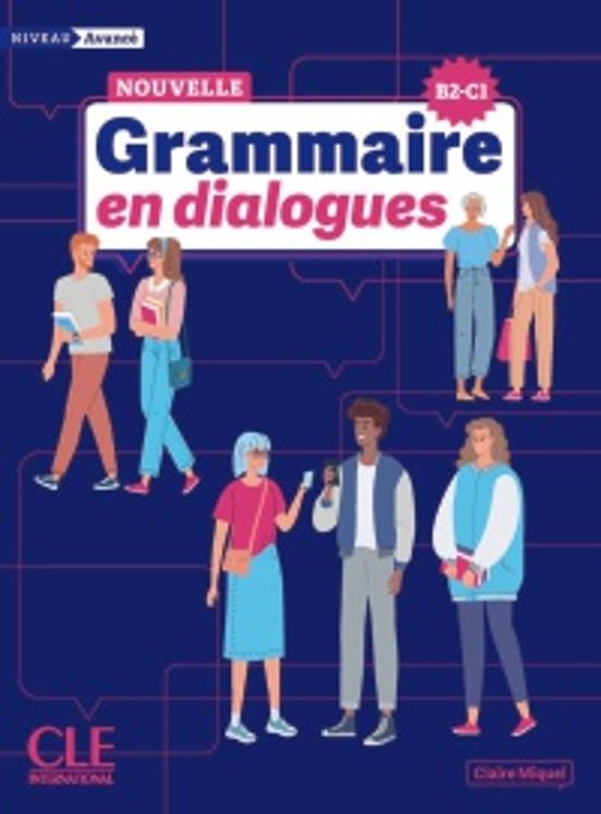 Grammaire En Dialogues. Niveau Avancé