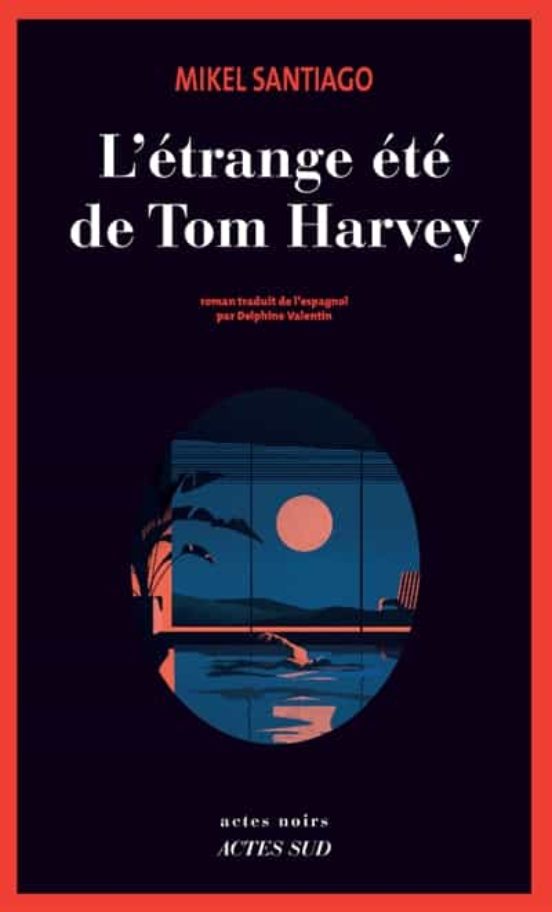 L Etrange Été De Tom Harvey