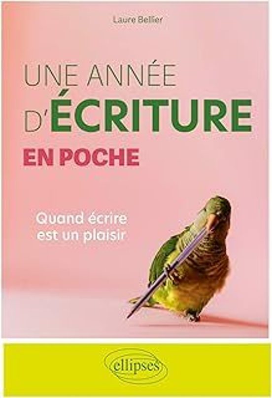Une Année D Écriture En Poche : Quand Écrire Est Un Plaisir