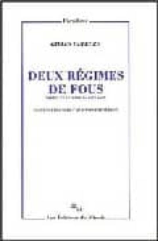 Deux Regimes De Fous: Textes Et Entretiens 1975-1995