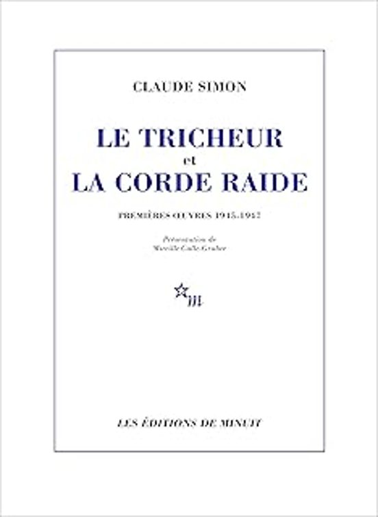 Le Tricheur Et La Corde Raide: Premières Oeuvres 1945-1947