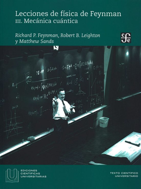 Lecciones De Física De Feynman III. Mecánica Cuántica