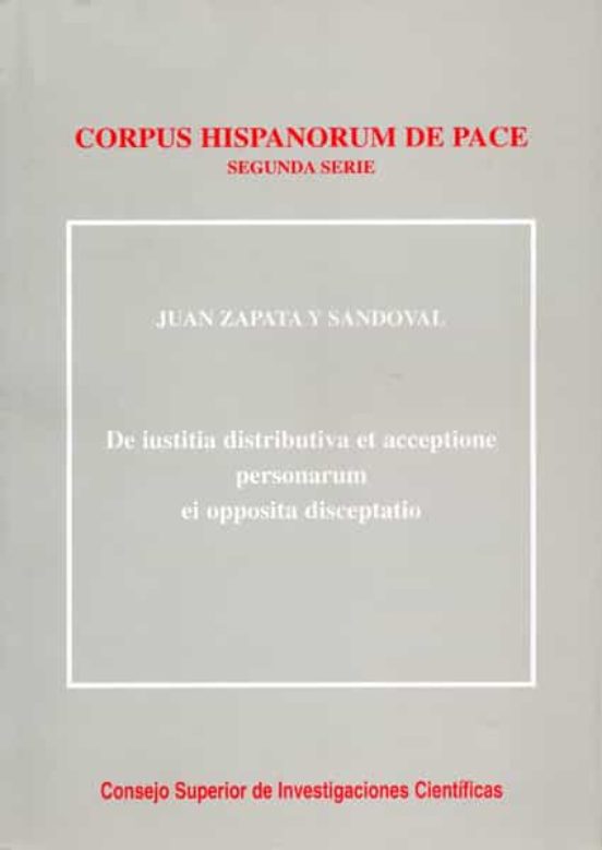 Corpus Hispanorum De Pace: Segunda Serie: De Iustitia Distributiv A Et