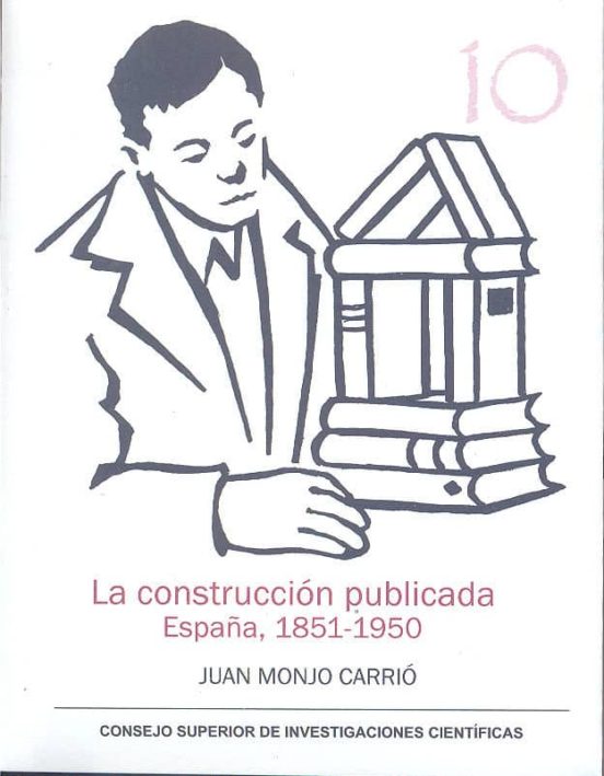 La Cosntruccion Publicada: España 1851-1950
