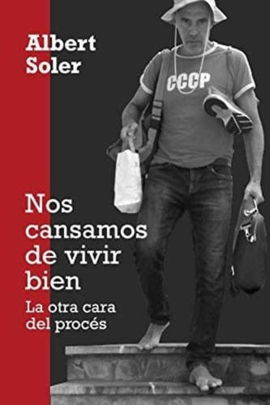 Cansados De Vivir Bien La Otra Cara Del Proces