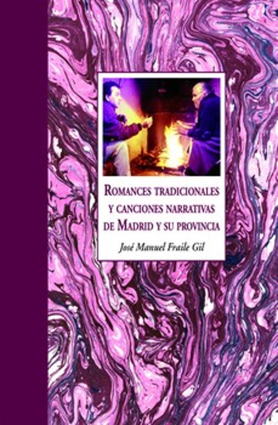 Romances Tradicionales y Canciones Narrativas de Madrid y Su Prov Inci