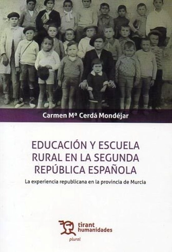 Educación Y Escuela Rural En La Segunda República Española