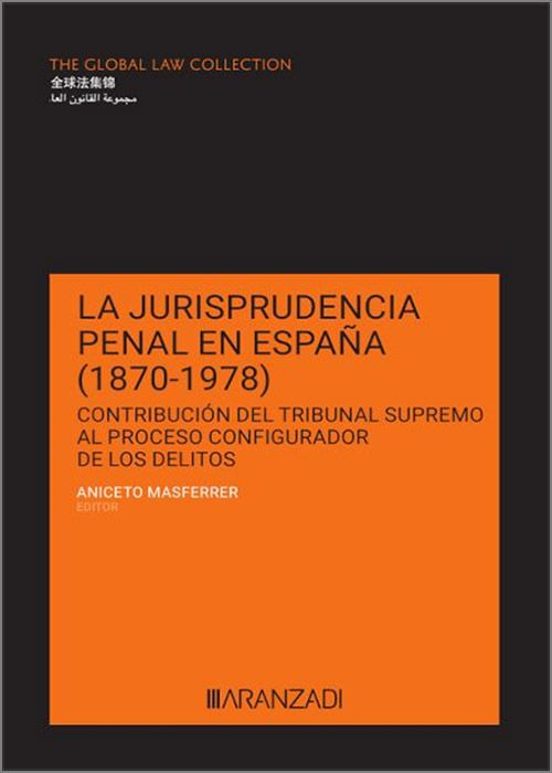 Jurisprudencia Penal En España . Contribución Del Tribunal