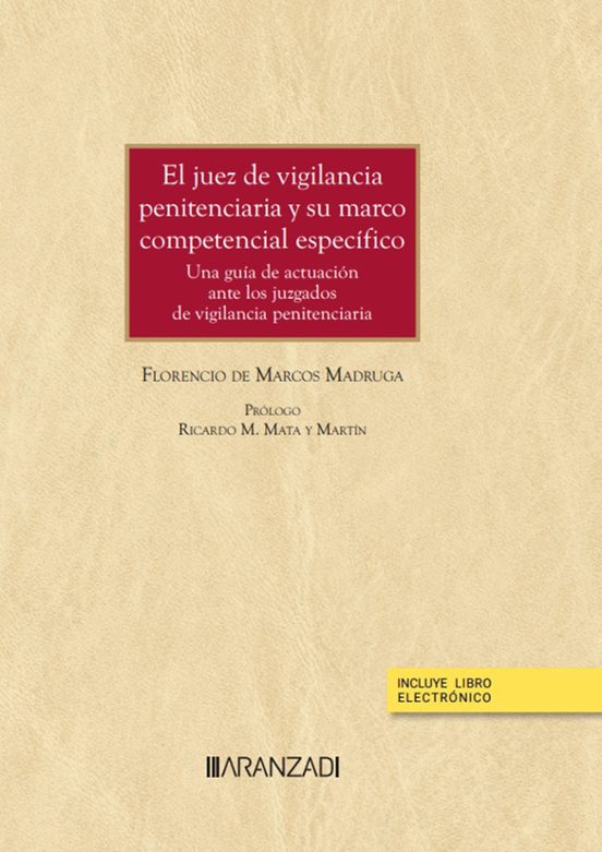 Juez De Vigilancia Penitenciaria Y Su Marco Competencial Específico.un