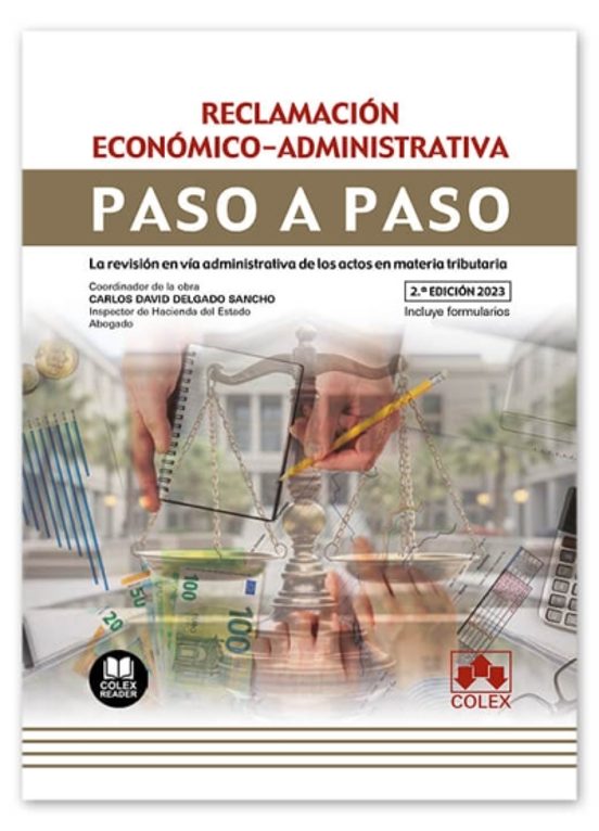 Reclamación Económico-administrativa. Paso A Paso 2023.la Revisión En
