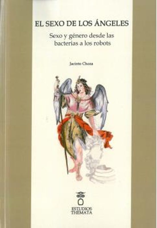 El Sexo De Los Ángeles. Sexo Y Genero Desde Las Bacterias A Los R Obot