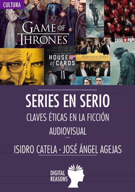 Series En Serio. Claves Éticas En La Ficción Audiovisual