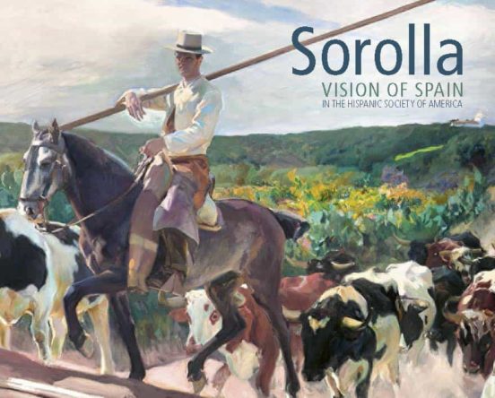 Sorolla. Vision Of Spain In The Hispanic Society Of America