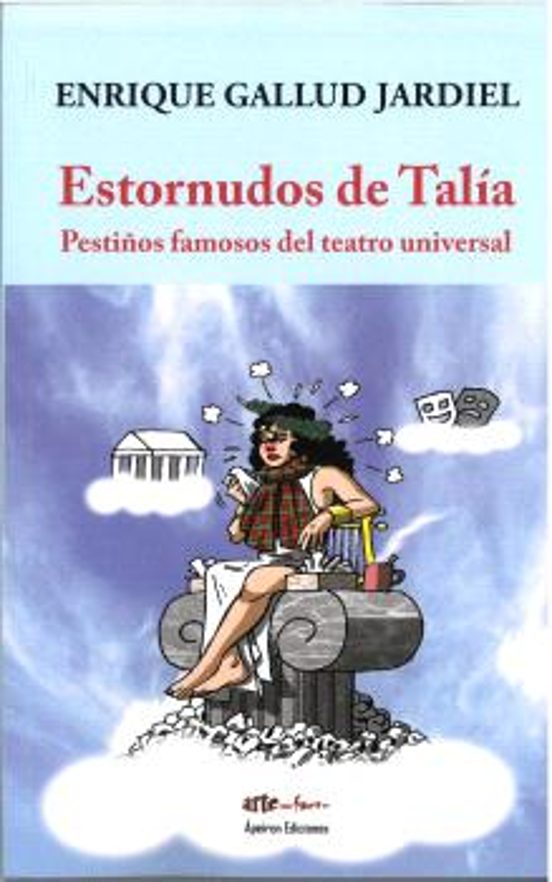 Estornudos De Talía. Pestiños Famosos Del Teatro Universal