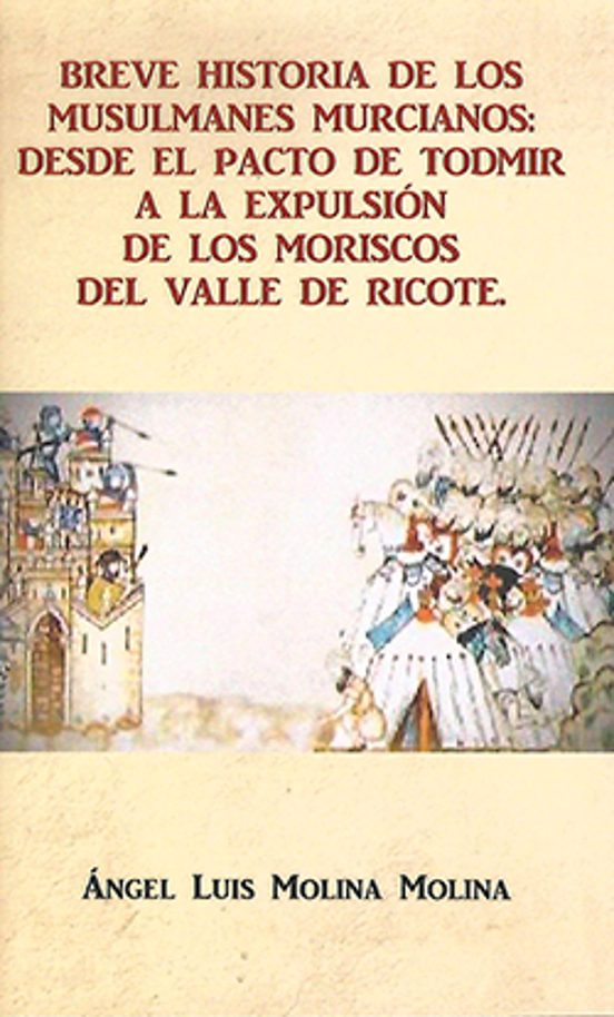 Breve Historia De Los Mulsumanes Murcianos