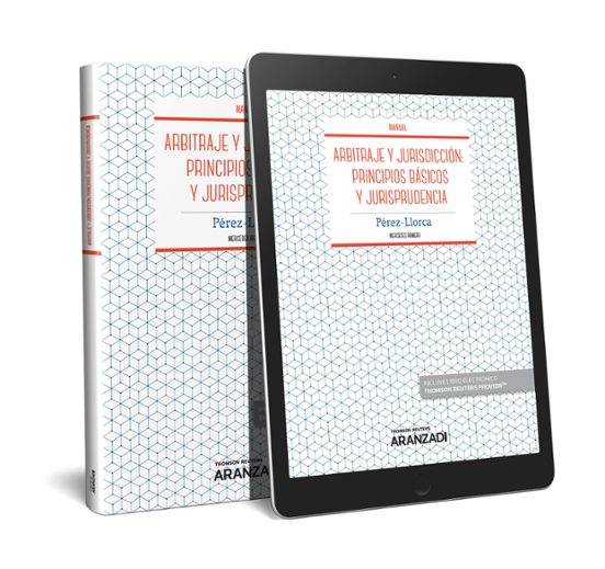 Arbitraje Y Jurisdicción: Principios Básicos Y Jurisprudencia