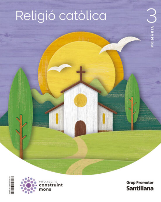 Religion 3º Educacio Primaria Construim Mons Cataluña / Illes Balears