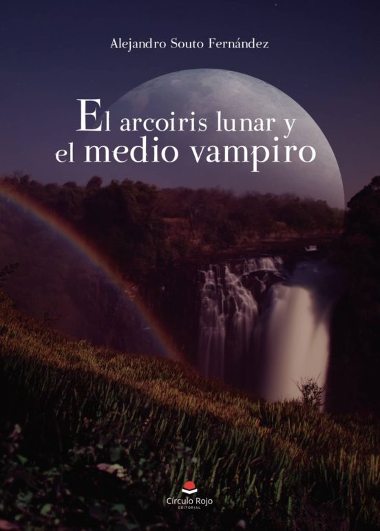 El Arcoiris Lunar Y El Medio Vampiro