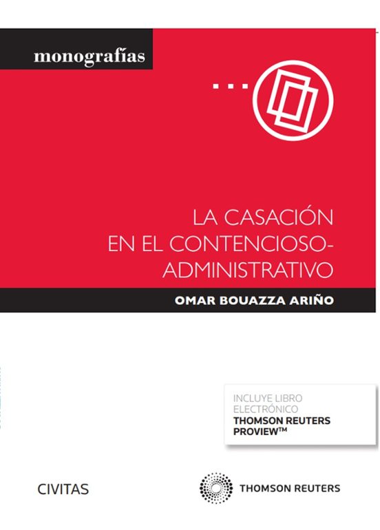 Civitas: La Casación En El Contencioso-administrativo