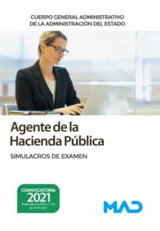 Agente De La Hacienda Pública Cuerpo General Administrativo De La Administración Del Estado. Simulacros De Examen