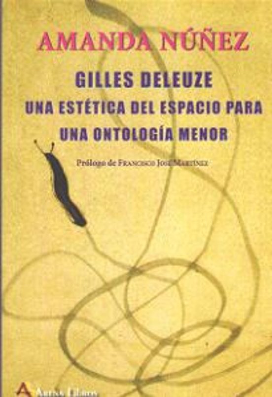Gilles Deleuze. Una Estetica Del Espacio Para Una Ontologia Menor