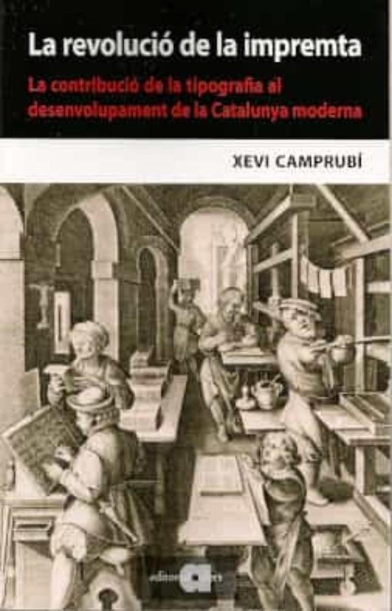 La Revolucio De La Impremta: La Contribucio De La Tipografia Al Desenv