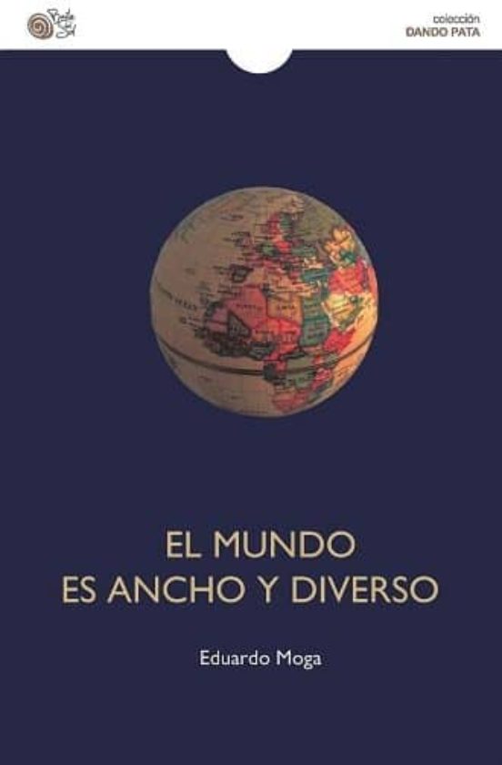 El Mundo Es Ancho Y Diverso
