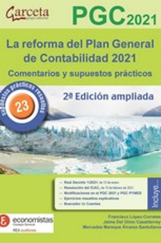 La Reforma Del Plan General De Contabilidad 2021 Comentarios Y Supuest
