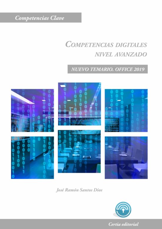 Competencias Digitales Nivel Avanzado. Nuevo Temario. Office 2019