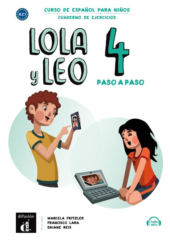 Lola Y Leo Paso A Paso 4. Nivel A2.2: Cuaderno De Ejercicios + MP3 Descargable