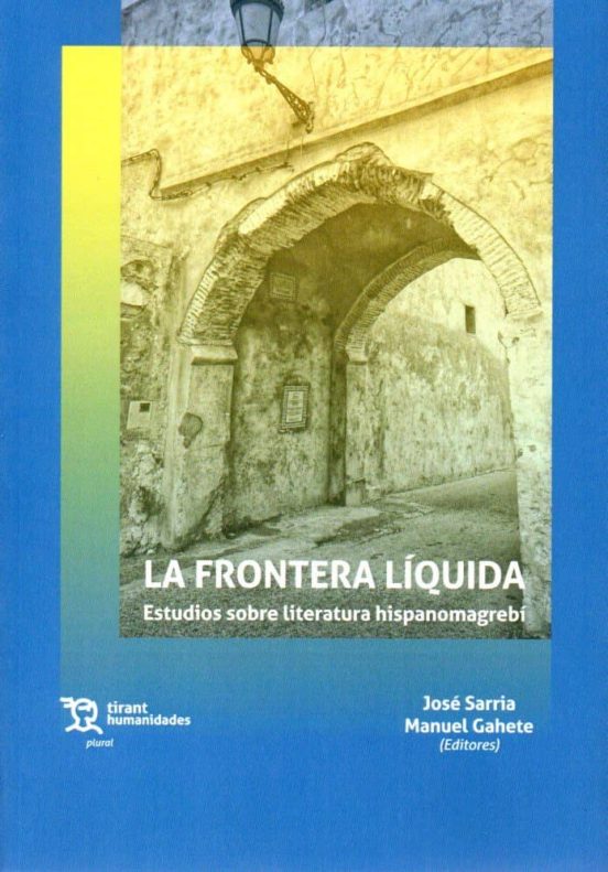 La Frontera Liquida: Estudios Sobre Literatura Hispanomagrebi