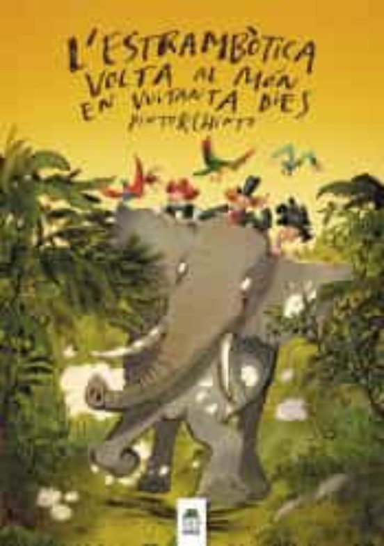 L'estrambòtica Volta Al Món En Vuitanta Dies
