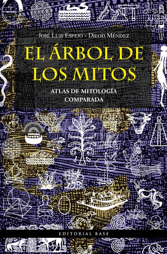El Arbol De Los Mitos: Atlas De Mitologia Comparada