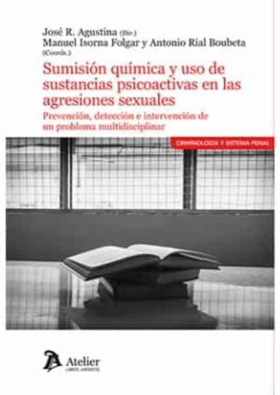 Sumisión Química Y Uso De Sustancias Psicoactivas En Las Agresiones Se