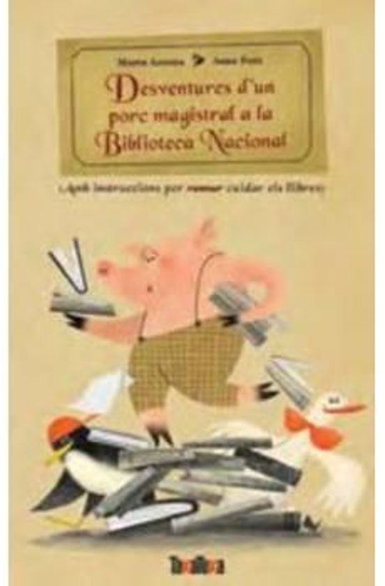 Desventures D'un Porc Magistral A La Biblioteca Nacional
