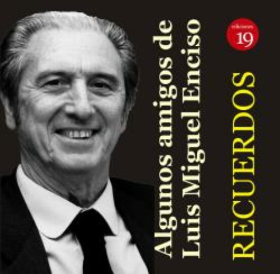 Algunos Amigos De Luis Miguel Enciso