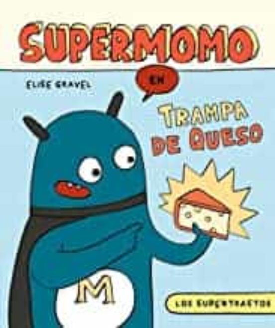Supermomo: Trampa De Queso